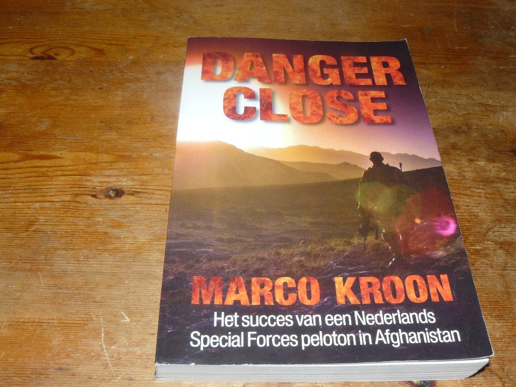 Marco Kroon : Danger Close (KCT, special Forces, Afganistan), Verzamelen, Militaria | Algemeen, Ophalen of Verzenden, Landmacht