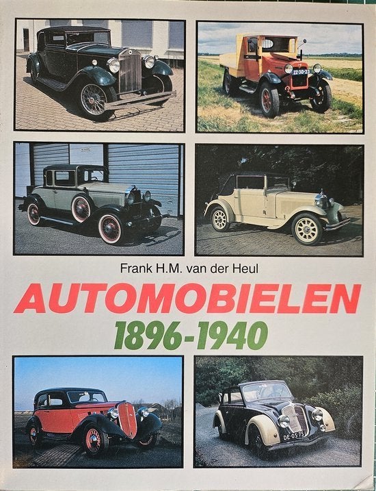 Automobielen 1896-1940 - Frank HM van der Heul, Ophalen of Verzenden, Gelezen, Overige merken