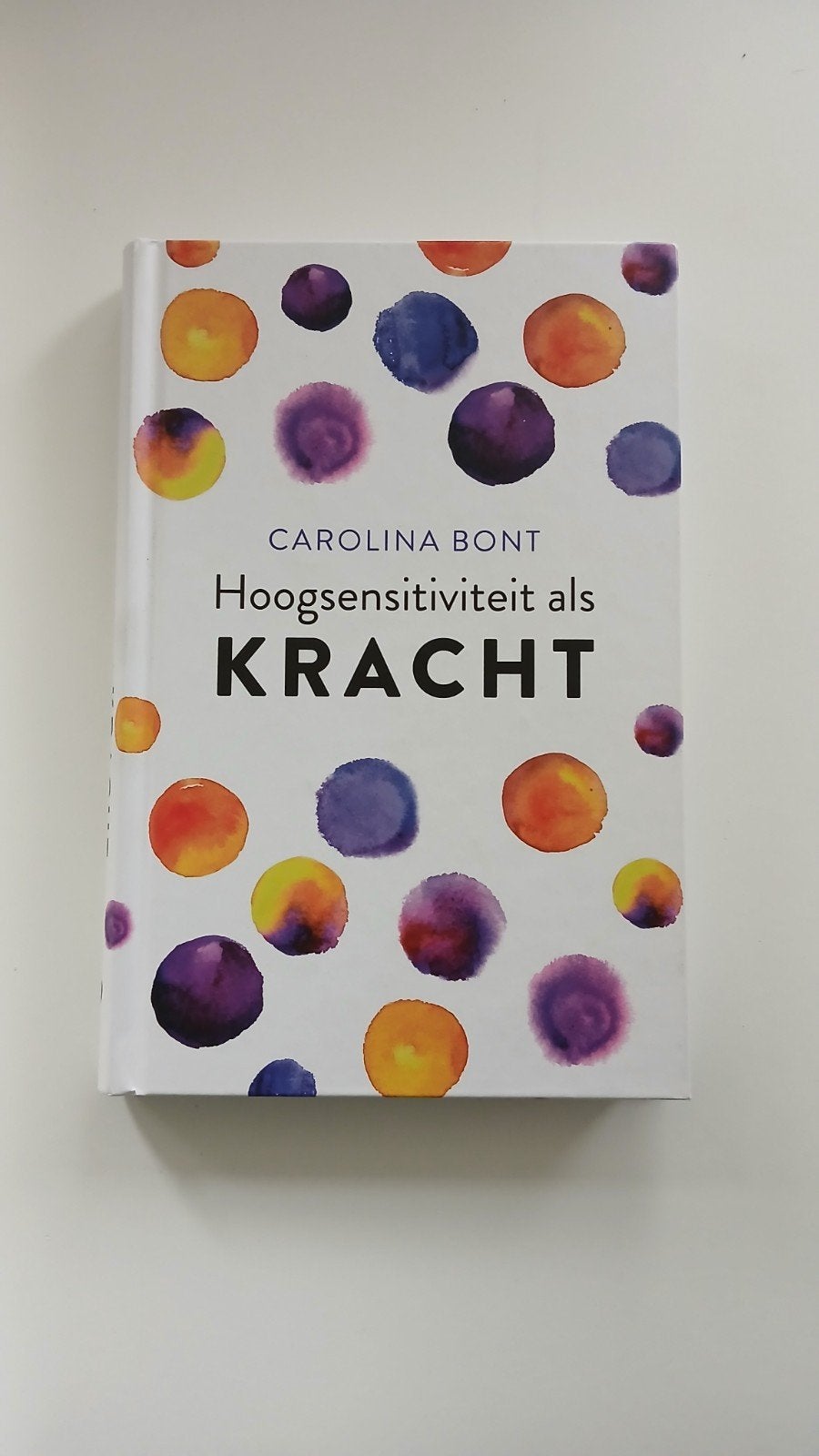 Carolina Bont - Hoogsensitiviteit als kracht, Carolina Bont, Ophalen of Verzenden, Ontwikkelingspsychologie, Zo goed als nieuw