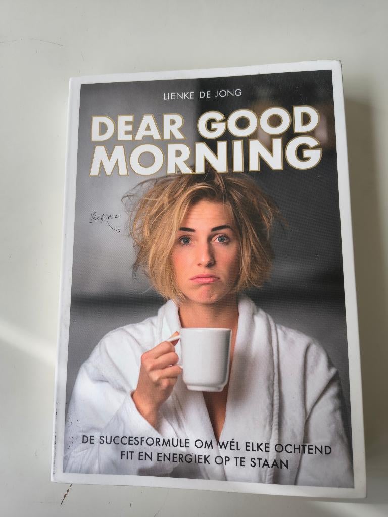 Dear Good morning, Lienke de Jong, Boeken, Lienke de Jong, Dieet en Voeding, Ophalen of Verzenden, Zo goed als nieuw