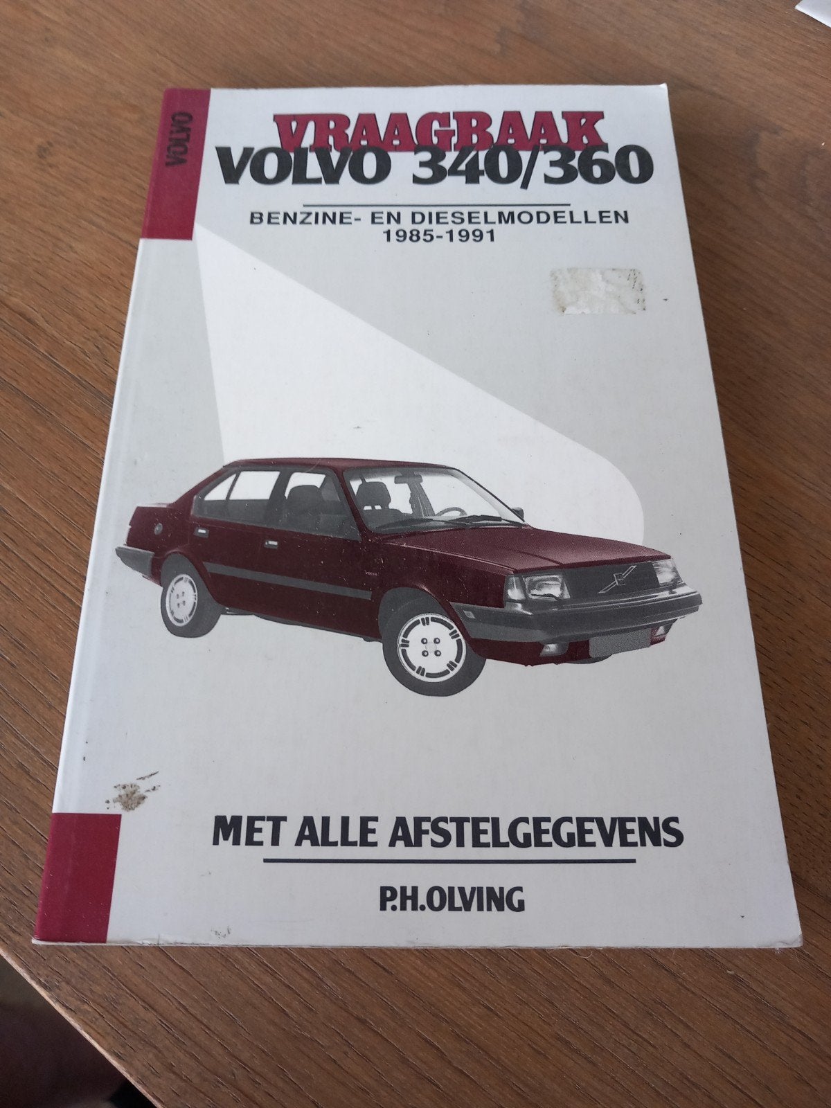 Vraagbaak Volvo 340/360 Benzine- en Dieselmodellen, Ophalen of Verzenden, Gelezen, Volvo, P.H. Olving