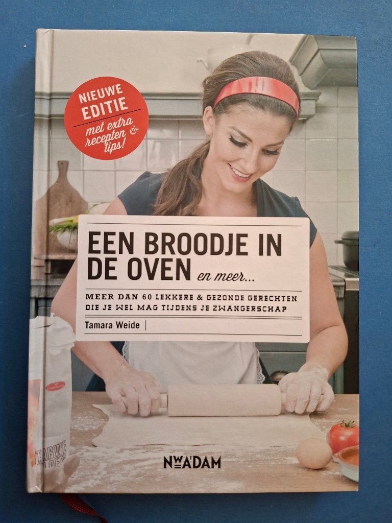 Een broodje in de oven en meer... * Tamara Weide, Verzenden, Zo goed als nieuw