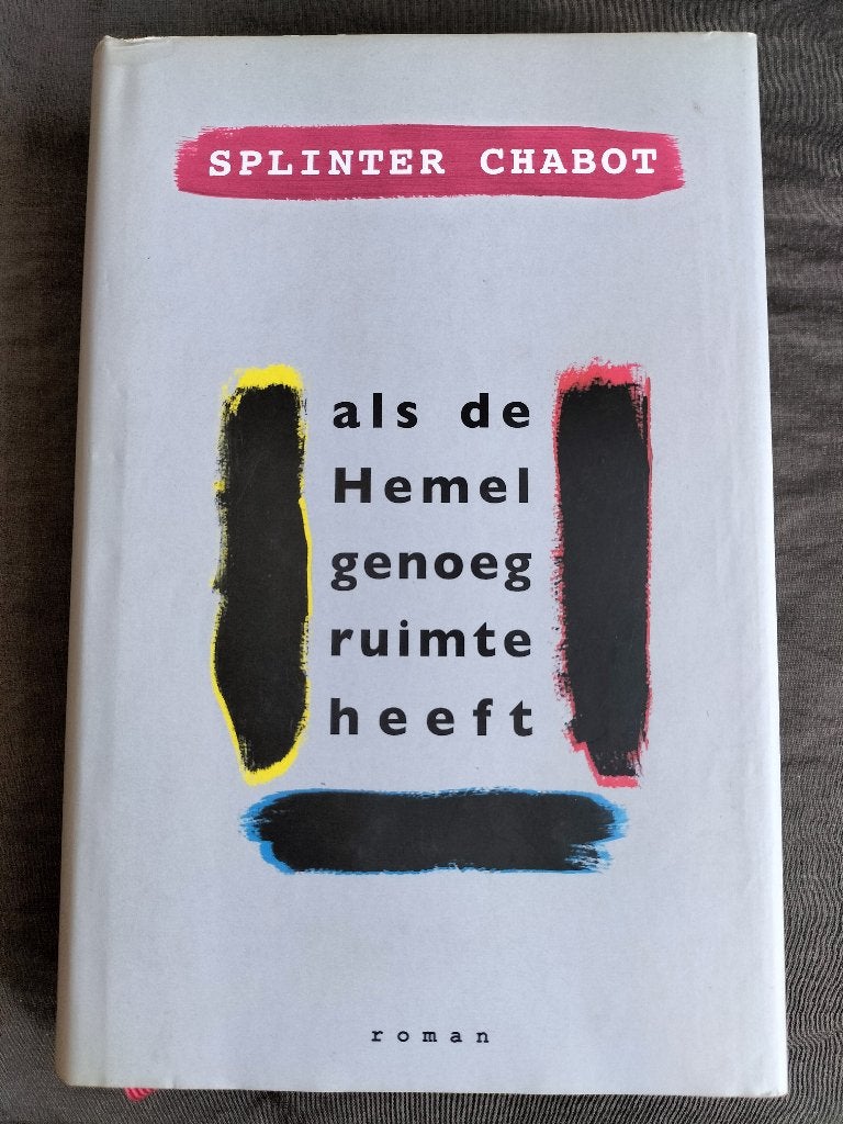 Splinter Chabot - Als de hemel genoeg ruimte heeft, Boeken, Ophalen of Verzenden, Zo goed als nieuw, Splinter Chabot, Nederland