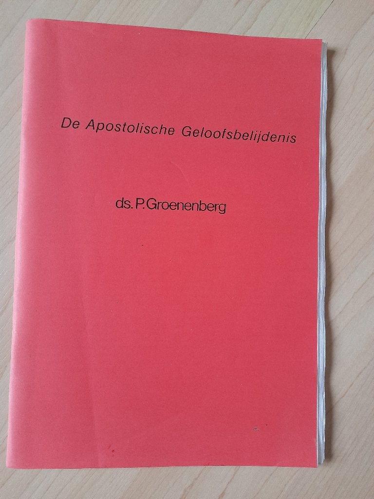 DE APOSTOLISCHE GELOOFSBELIJDENIS Ds P Groenenberg, Boeken, Ophalen of Verzenden, Gelezen