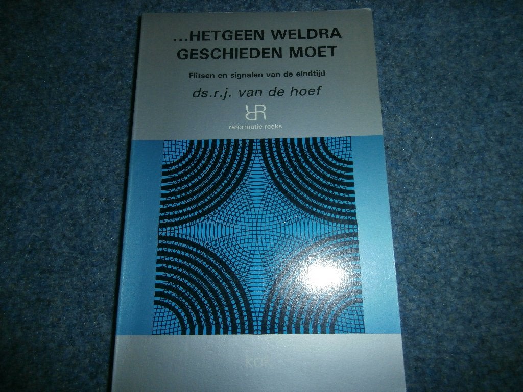 Boek Hetgeen weldra geschieden moet Ds R.J. van de Hoef Kok, Ophalen of Verzenden, Zo goed als nieuw, Ds. R.J. van de Hoef, Christendom | Protestants