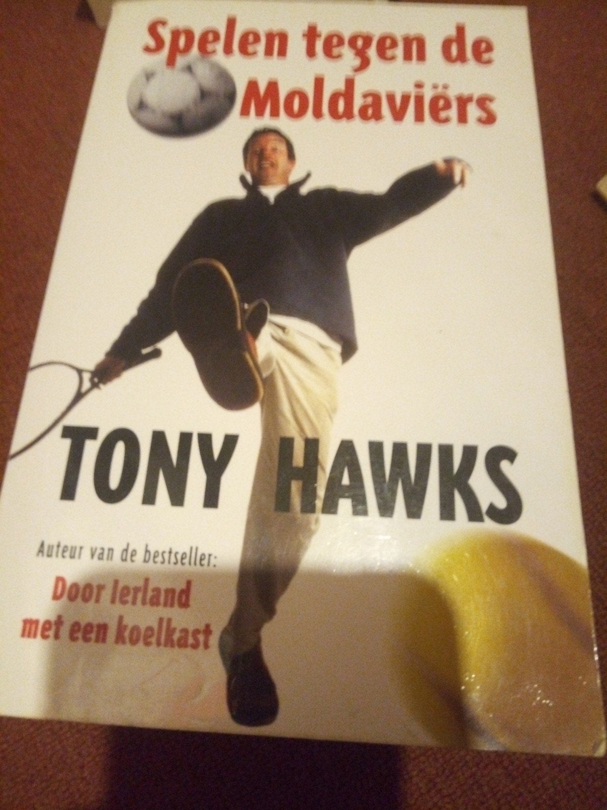 Spelen tegen de Moldaviërs - Tony Hawks, Verzenden, Gelezen, Tony Hawks