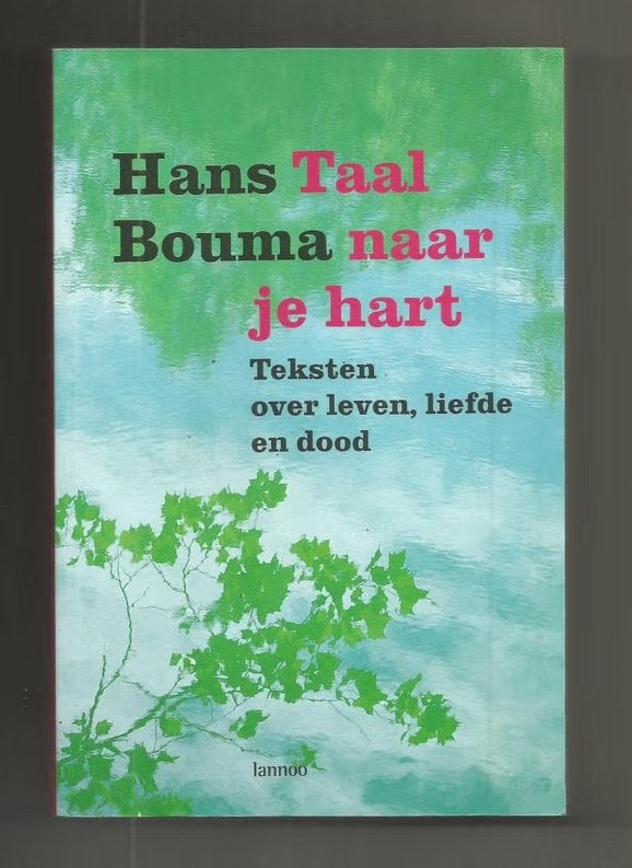 Taal naar je hart - Hans Bouma, Boeken, Ophalen of Verzenden, Nieuw, Overige onderwerpen, Overige typen