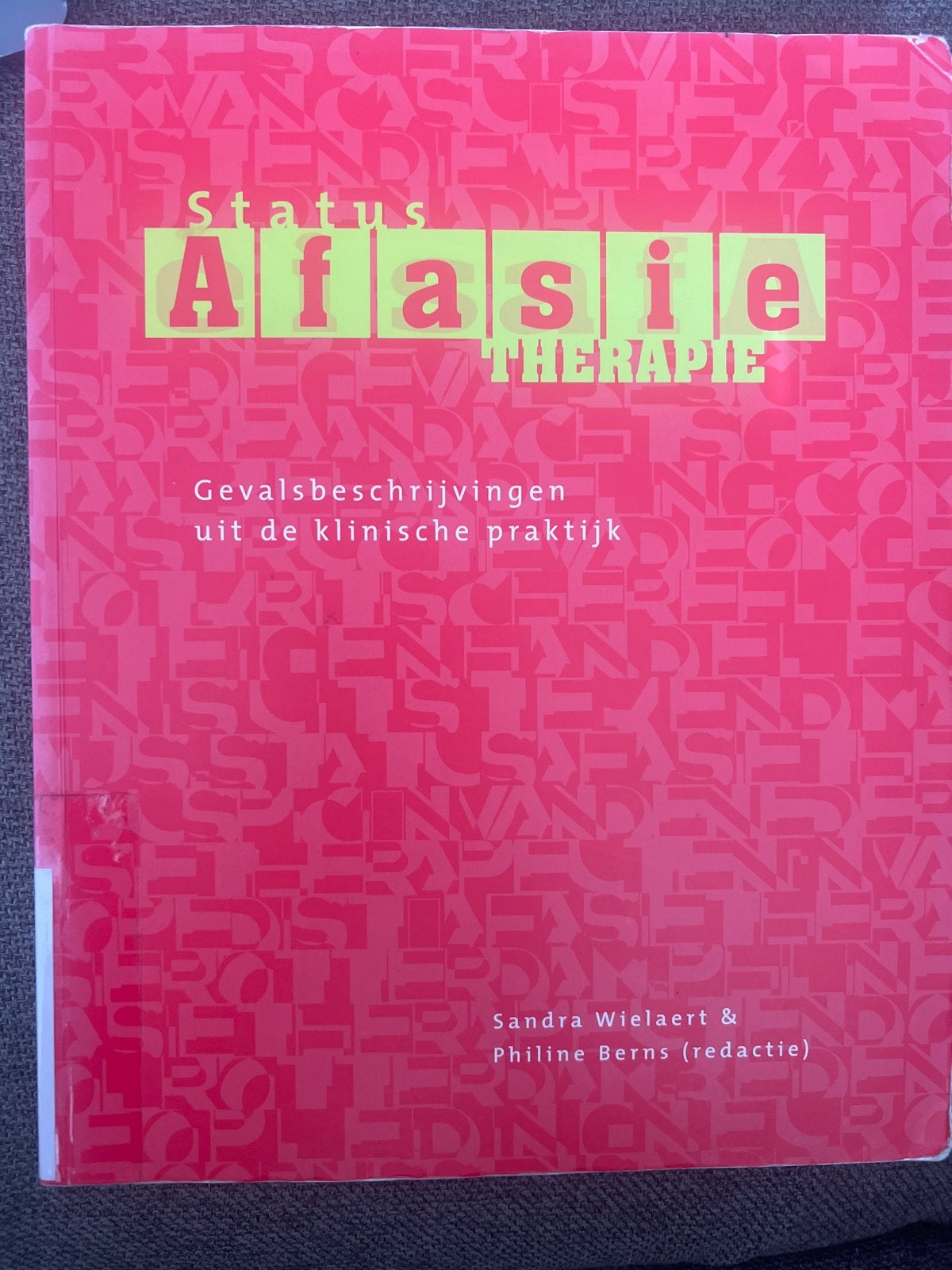 Boek: Status Afasie Therapie - S.Wielaert (2010), Ophalen of Verzenden, Gamma, HBO