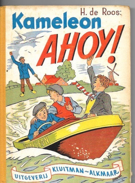 Kameleon ahoy, 1e druk uit 1951, Hotze de Roos, Ophalen of Verzenden, Zo goed als nieuw, Fictie