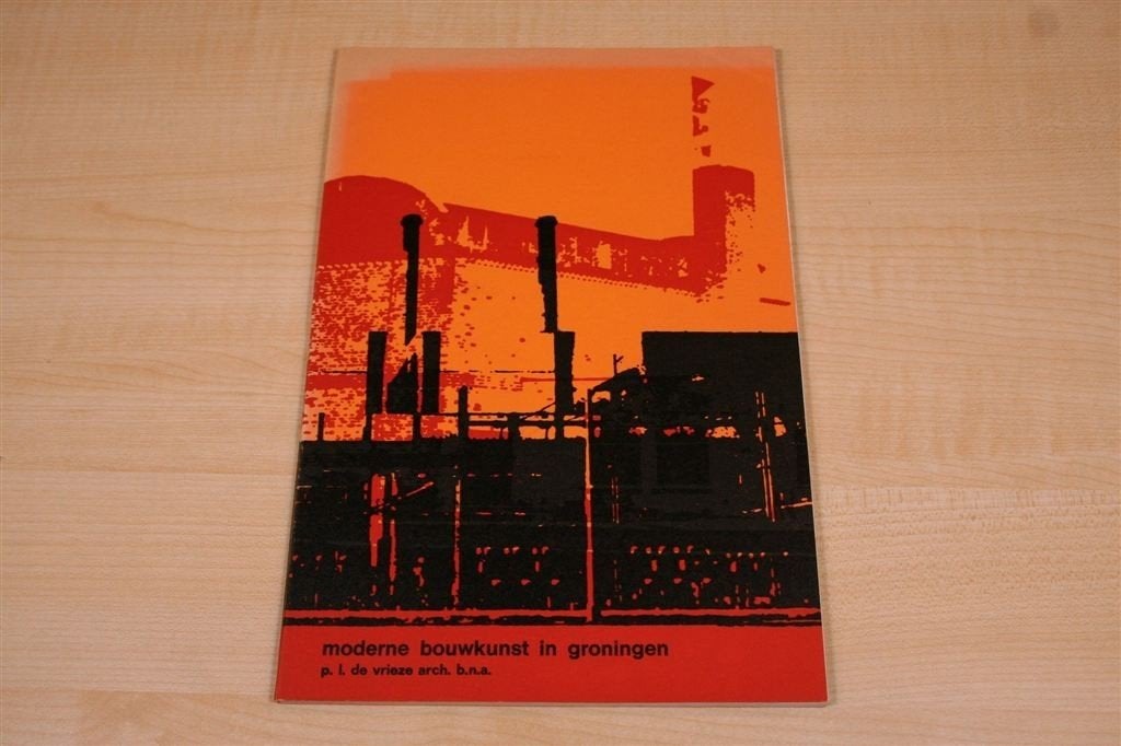 Moderne bouwkunst in Groningen [1969] — Architectuur, Boeken, Ophalen of Verzenden, Gelezen