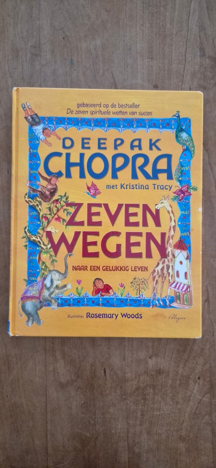 Deepak Chopra - Zeven Wegen naar een Gelukkig Leven, Achtergrond en Informatie, Spiritualiteit algemeen, Deepak Chopra met Kristina Tracy