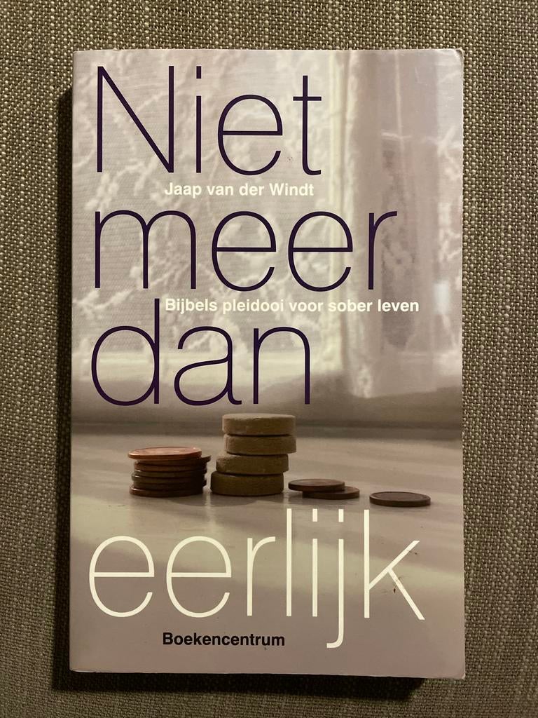 Niet meer dan eerlijk - Bijbels pleidooi voor sober leven, Ophalen of Verzenden, Zo goed als nieuw