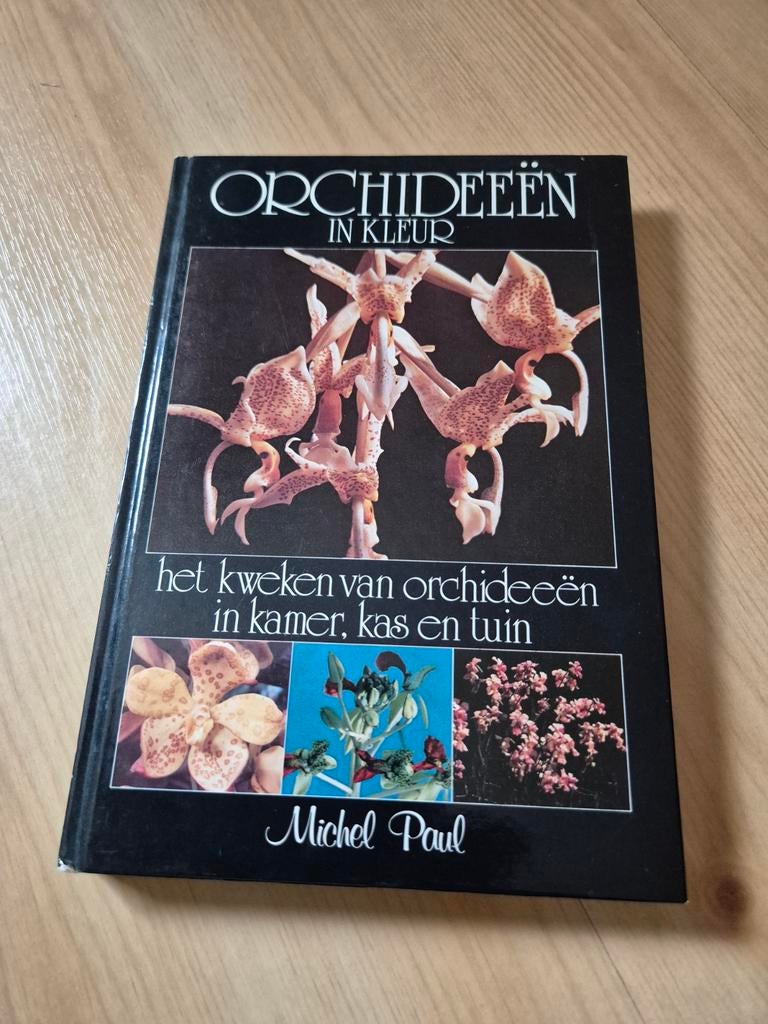 Orchideeën in Kleur: Kweken in Kamer, Kas en Tuin, Ophalen of Verzenden