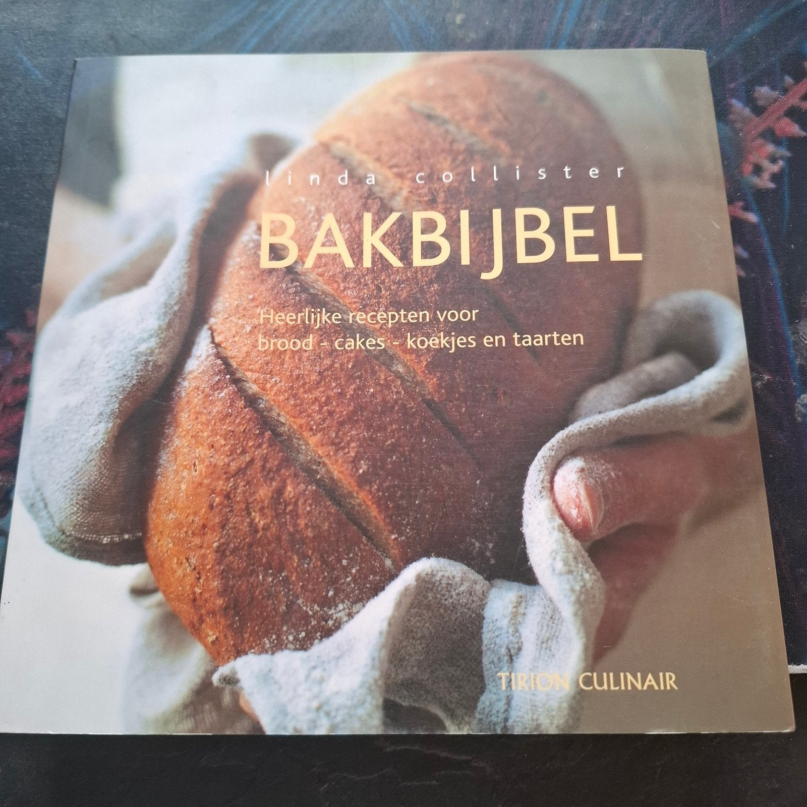 Bakbijbel: Heerlijke recepten voor brood, cakes, koekjes, Ophalen, Hoofdgerechten, Linda Collister, Zo goed als nieuw