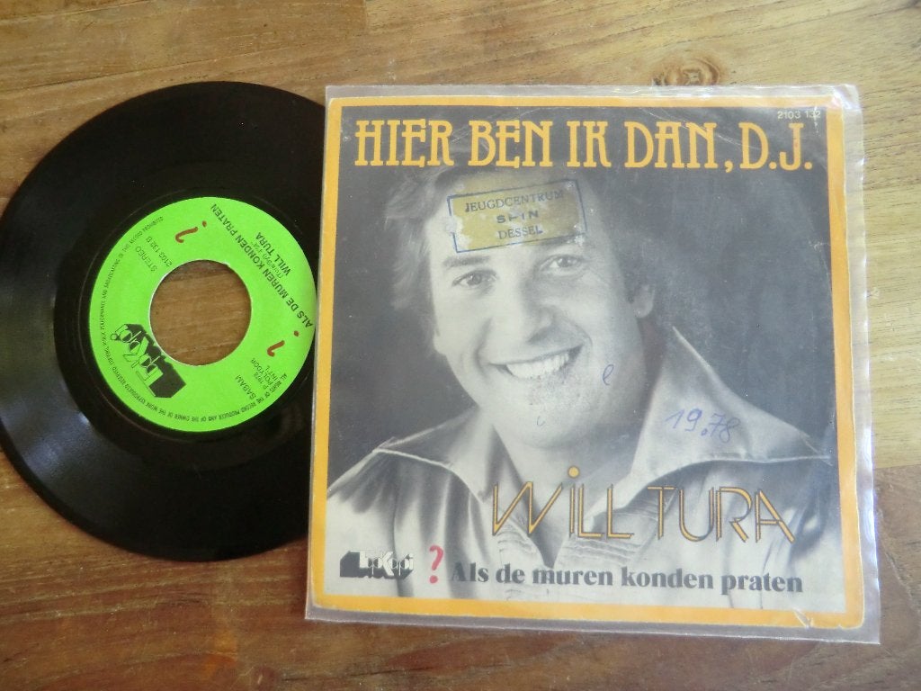 will tura   hier ben ik dan dj/als de muren konden praten, Ophalen of Verzenden, Gebruikt, 7 inch, Levenslied of Smartlap