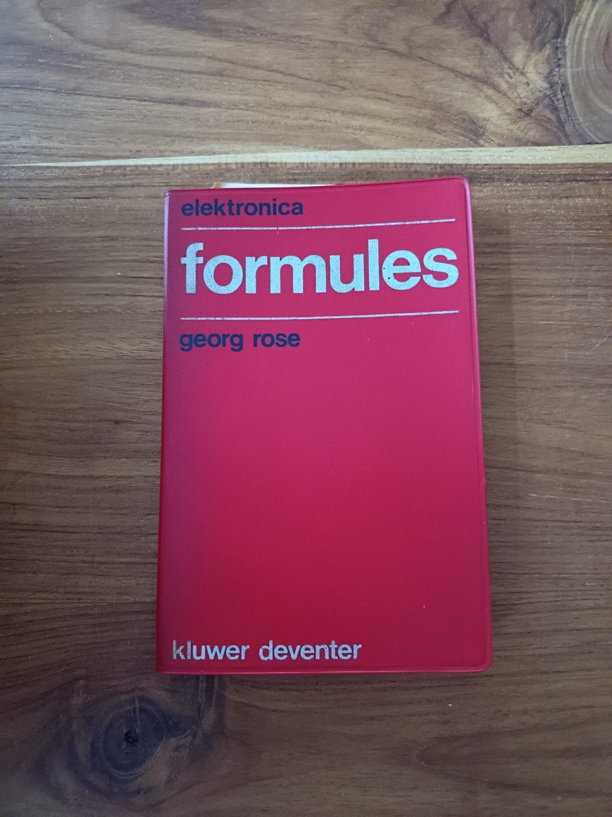 Elektronica Formules - Georg Rose (Kluwer Deventer), Ophalen of Verzenden, Gelezen, Elektrotechniek, Georg Rose
