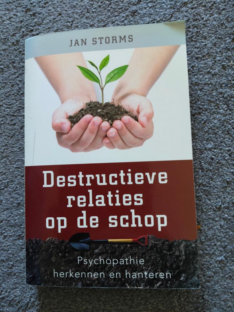 Destructieve relaties op de schop Jan Storms, Klinische psychologie, Ophalen of Verzenden, Zo goed als nieuw, Jan Storms
