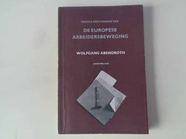 18857-9-3: De Europese arbeidersbeweging - W. Abendroth.1D, Ophalen of Verzenden, Gelezen, Nederland