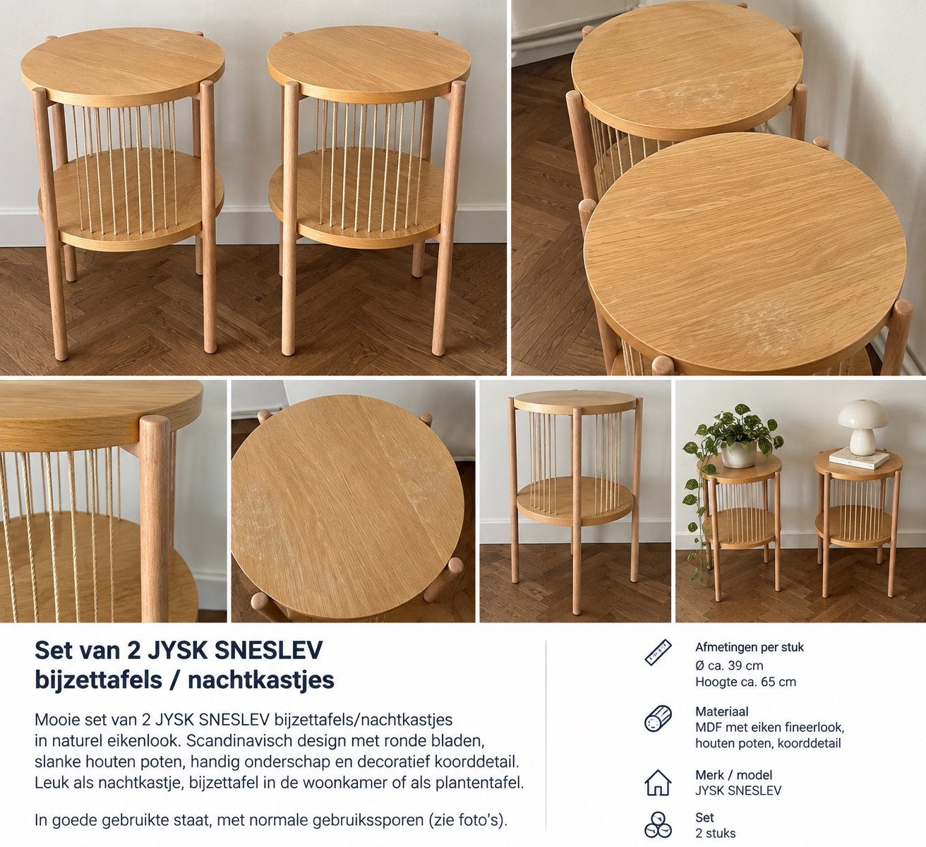Set 2 JYSK SNESLEV bijzettafels / nachtkastjes, Minder dan 55 cm, Gebruikt, Rond, Ophalen