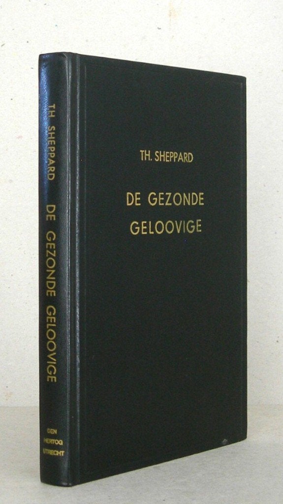Thomas Sheppard: De gezonde geloovige., Boeken, Ophalen of Verzenden, Gelezen, Thomas Sheppard, Christendom | Protestants