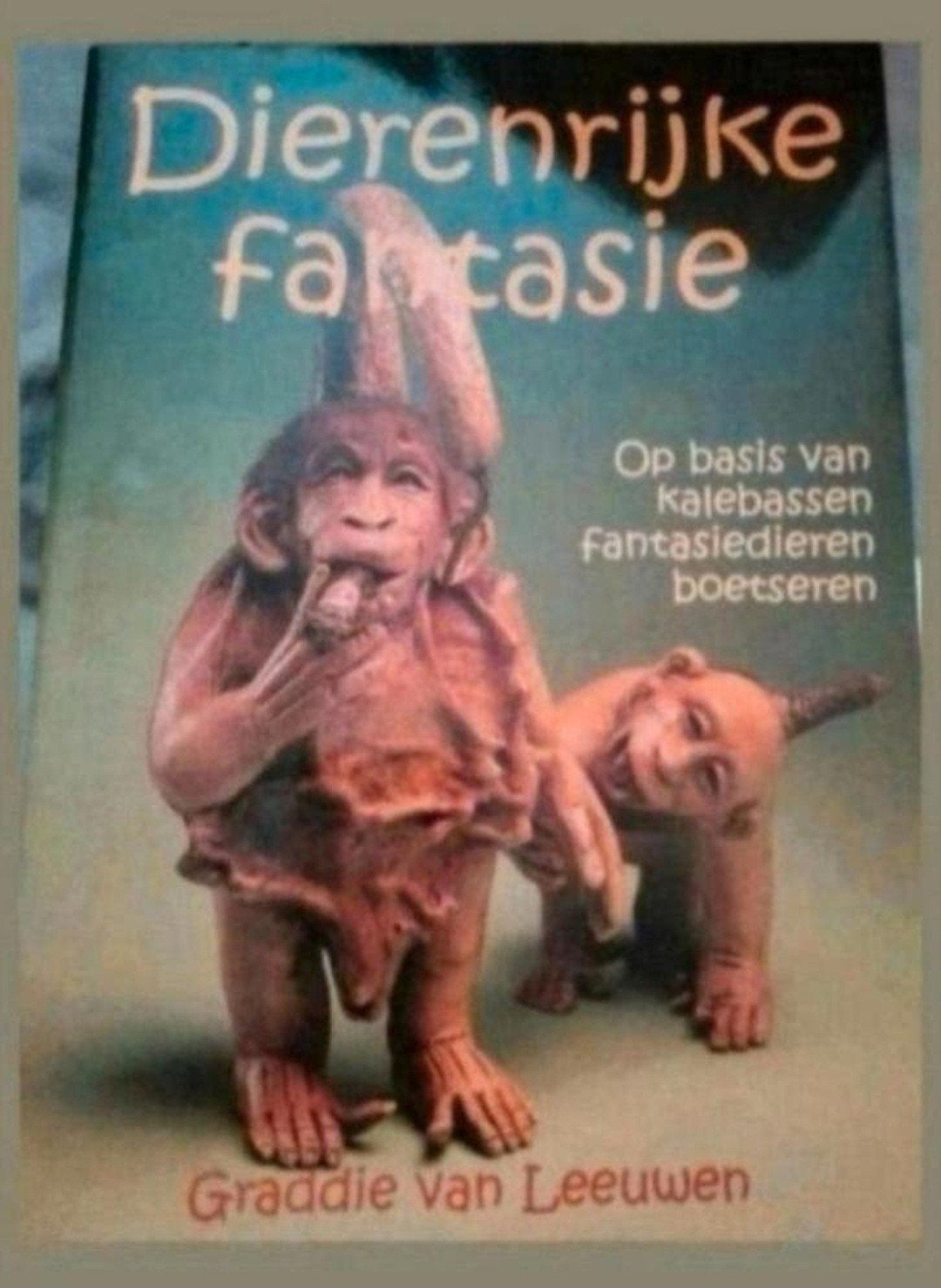 Dierenrijke fantasie: Boetseren met kalebassen, Ophalen of Verzenden, Zo goed als nieuw, Overige onderwerpen, Graddie van Leeuwen