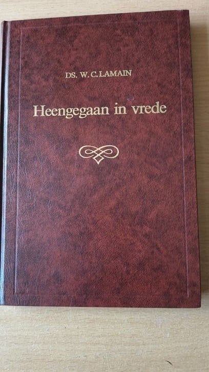 Heengegaan in vrede. Ds WC Lamain. e/a, Boeken, Christendom | Protestants, Ophalen of Verzenden, Zo goed als nieuw, Ds WC Lamain