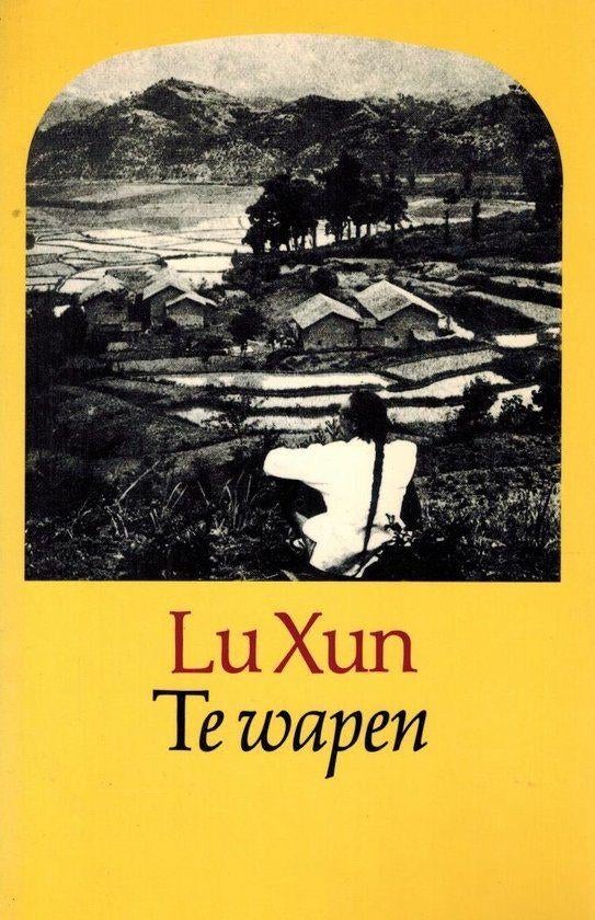Lu xun: te wapen, Boeken, Romans, Gelezen, Ophalen of Verzenden