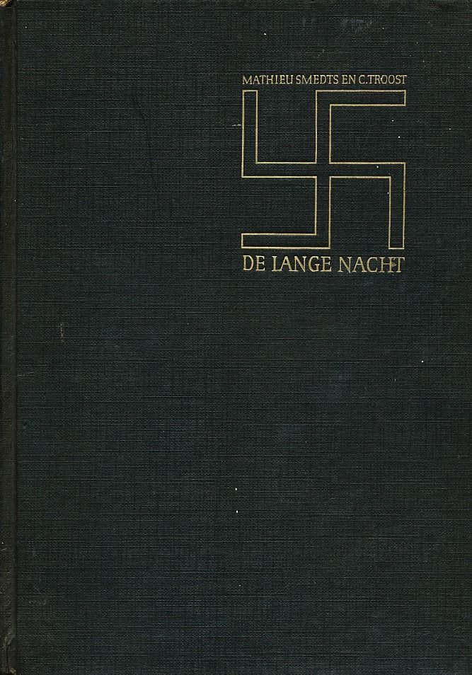 De lange nacht - Mathieu Smedts en C. Troost, Boeken, Verzenden, Algemeen, Mathieu Smedts en C. Troost, Tweede Wereldoorlog