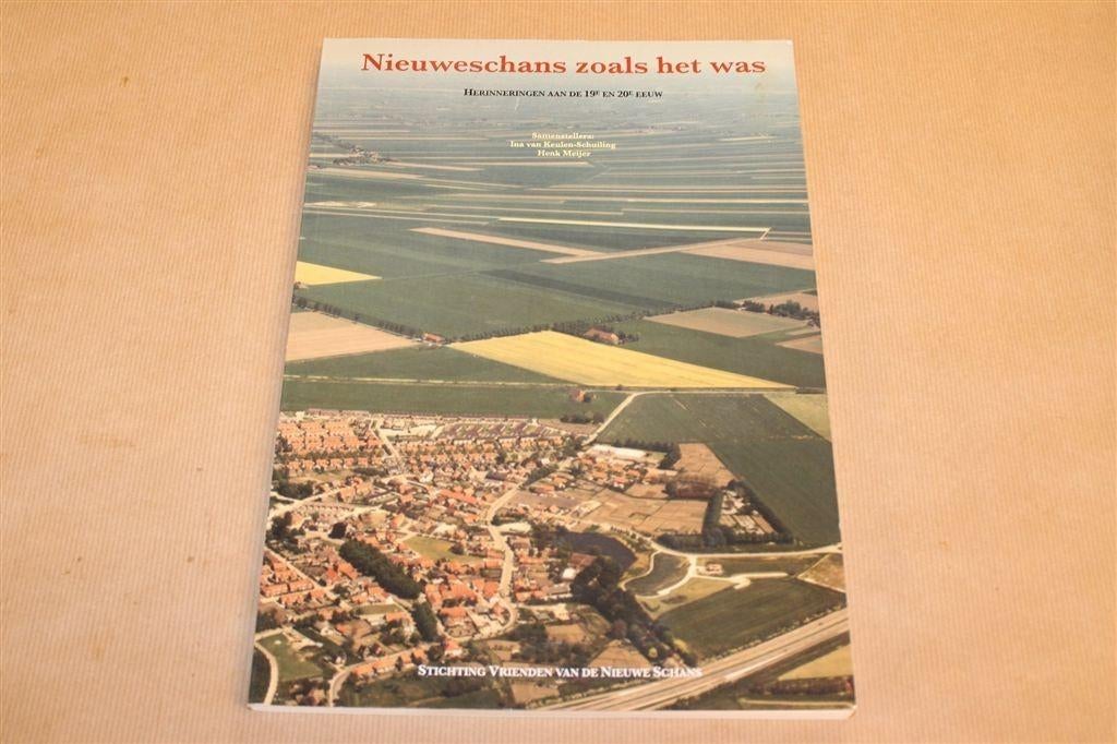 Nieuweschans zoals het was — Herinneringen 19e & 20e Eeuw, Ophalen of Verzenden, Gelezen