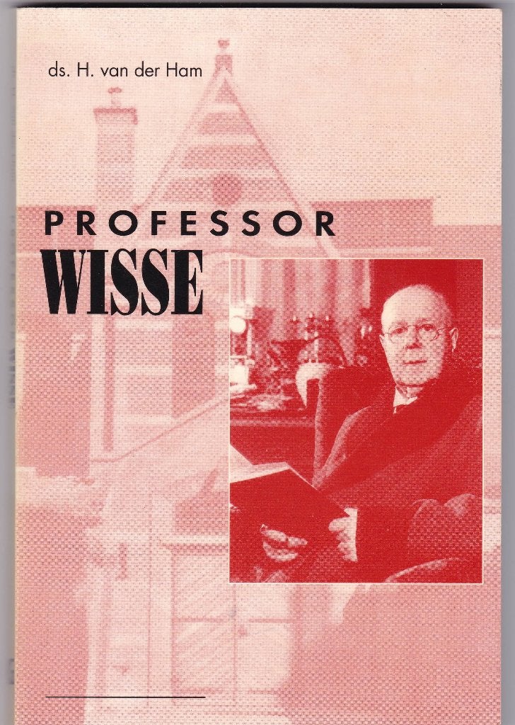 Ham, ds. H. van der – Professor WISSE, Ophalen of Verzenden, Zo goed als nieuw, Ham, ds. H. van der, Christendom | Protestants