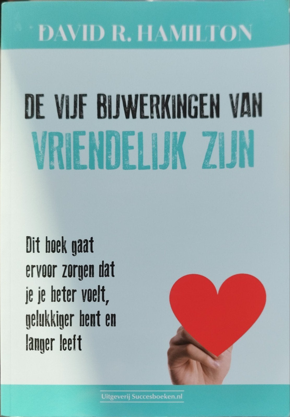 De vijf bijwerkingen van vriendelijk zijn
