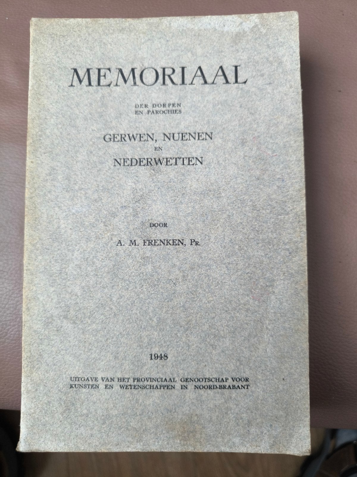 Memoriaal Gerwen Nuenen en Nederwetten 1948 - A.M. Frenken, Ophalen of Verzenden