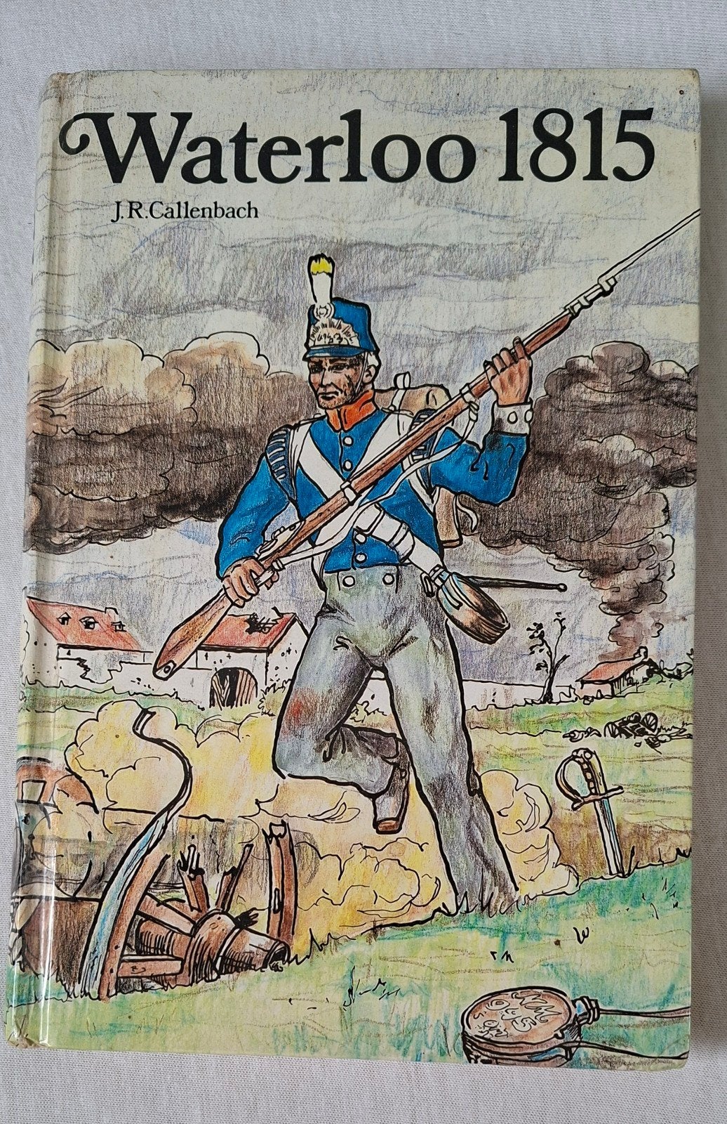 Waterloo 1815 - J.R. Callenbach - Historisch Boek, Gelezen, J.R. Callenbach, Ophalen of Verzenden, Voor 1940