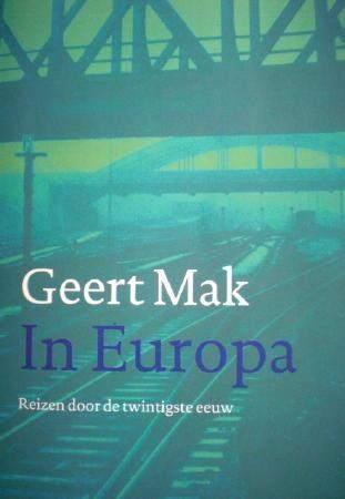 IN EUROPA * Geert Mak *, Boeken, Verzenden, Zo goed als nieuw, Geert Mak, Europa