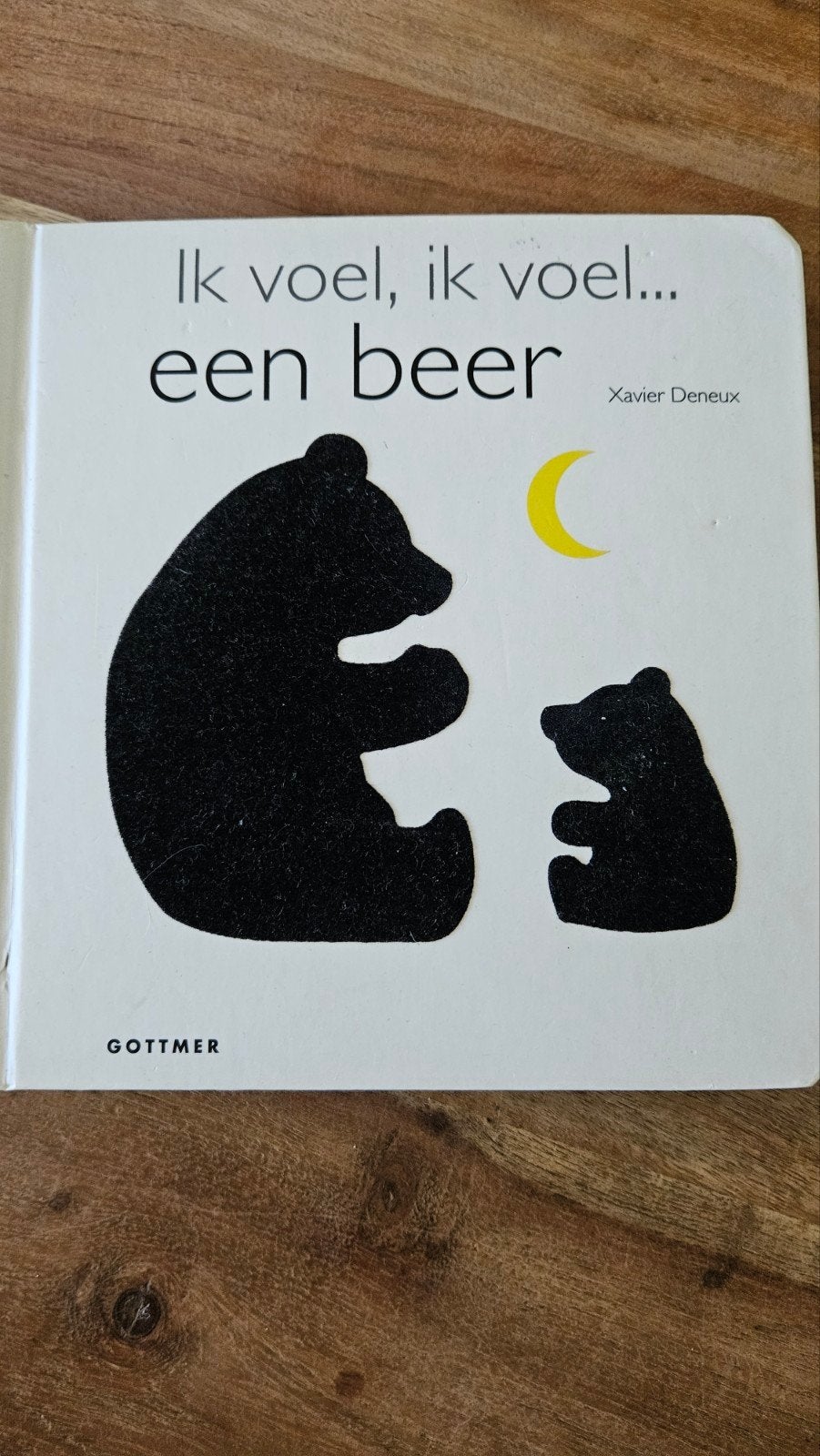 Ik voel, ik voel... een beer - Voelboek voor baby's, Gelezen, Ophalen of Verzenden, Uitklap-, Voel- of Ontdekboek, 0 tot 6 maanden