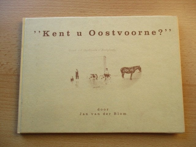 Jan van der Blom boek Kent u Oostvoorne? 1988, Boeken, Geschiedenis | Stad en Regio, Ophalen of Verzenden, Gelezen