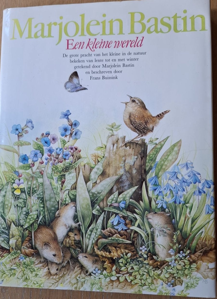 Marjolein Bastin - Een kleine wereld (Natuurboek), Ophalen of Verzenden, Zo goed als nieuw, Natuur algemeen