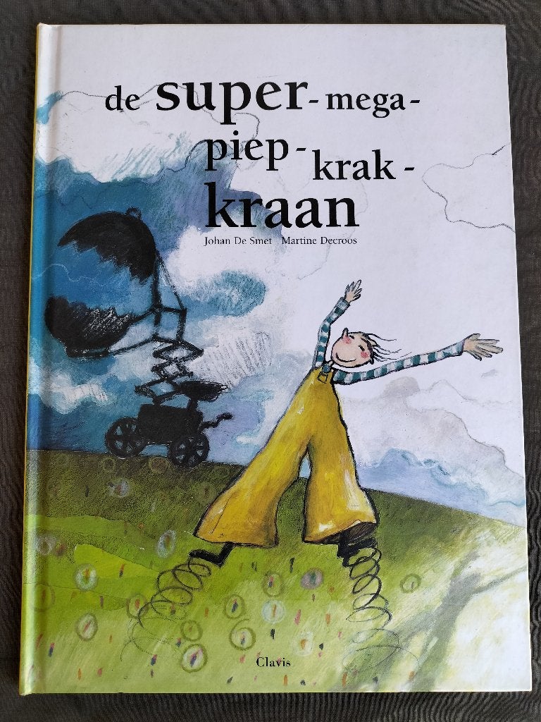 Johan de Smet - De Super-mega-piep-krak-Kraan, Johan de Smet, Fictie algemeen, Jongen of Meisje, Ophalen of Verzenden