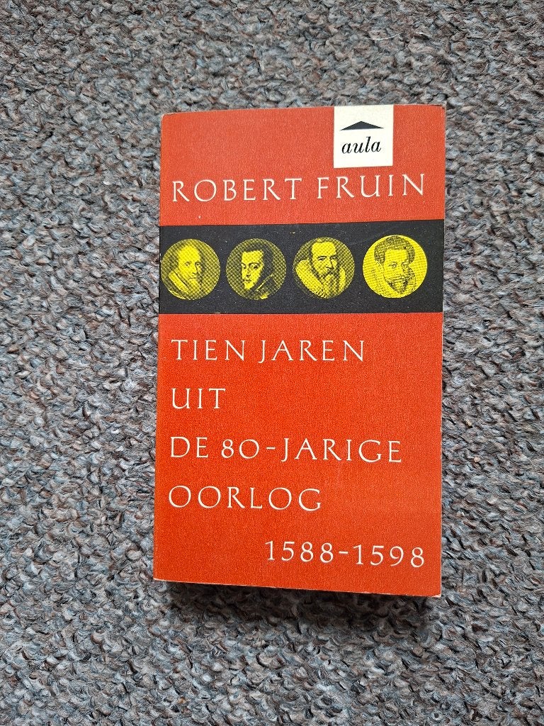 Tien jaren uit den Tachtigjarigen Oorlog 1588-1598, Verzenden, Gelezen, Robert Fruin