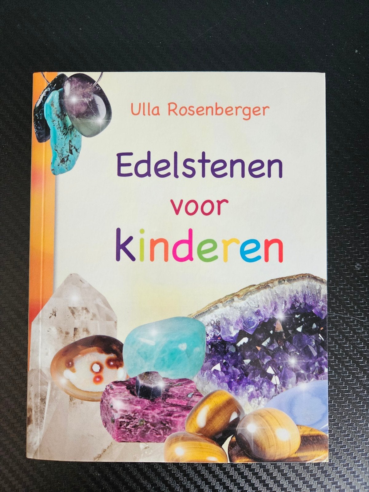 Edelstenen voor kinderen - Ulla Rosenberger, Boeken, Ophalen of Verzenden, Zo goed als nieuw, Ulla Rosenberger, Non-fictie