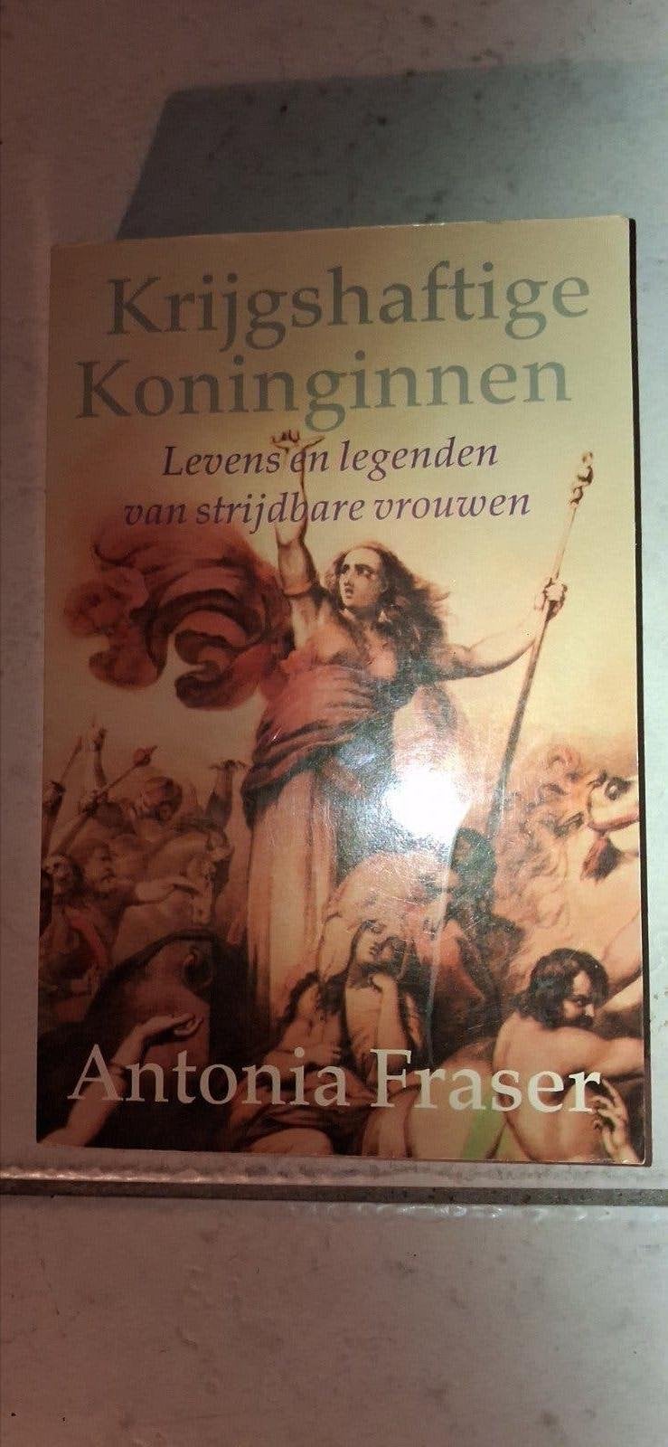 Krijgshaftige Koninginnen - Levens en legenden, Boeken, Ophalen of Verzenden, Gelezen, Antonia Fraser, Overige