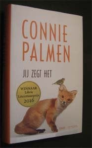 Connie Palmen : Jij zegt het, Ophalen of Verzenden, Zo goed als nieuw