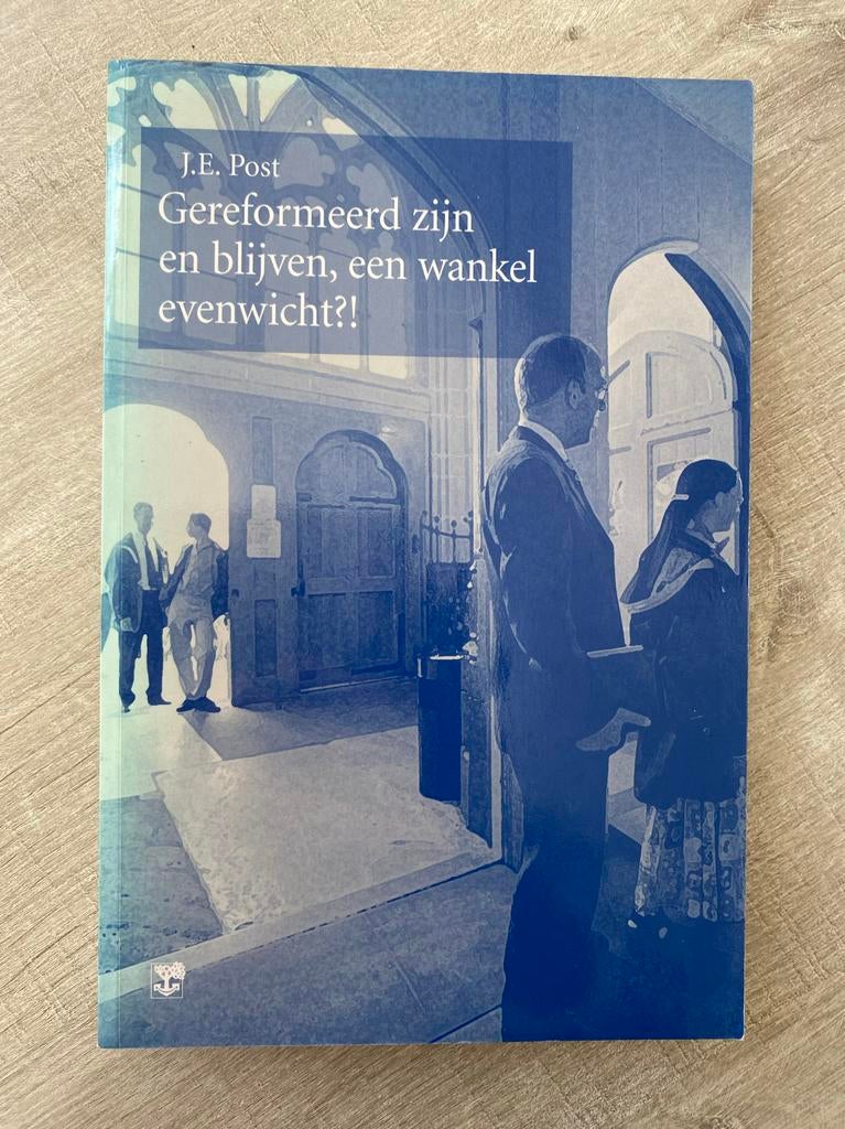 Gereformeerd zijn en blijven, een wankel evenwicht?!, Ophalen of Verzenden, Zo goed als nieuw, Christendom | Protestants