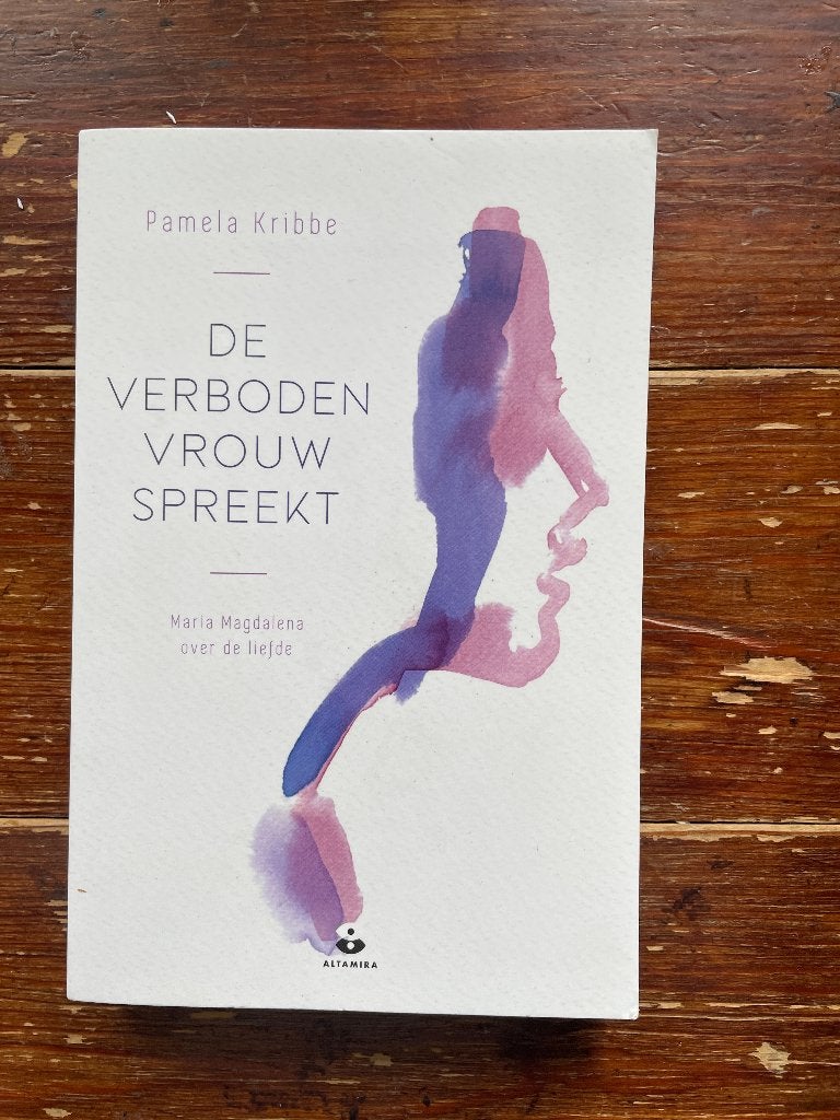 Pamela Kribbe De verboden vrouw spreekt (Maria Magdalena), Achtergrond en Informatie, Spiritualiteit algemeen, Nieuw, Ophalen of Verzenden