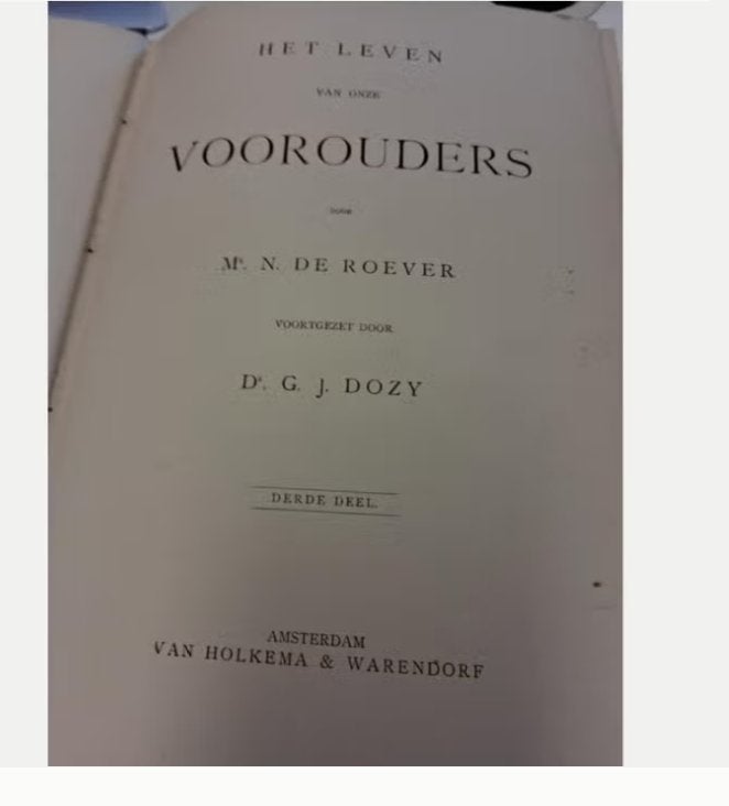 Het Leven van onze Voorouders - M.N. de Roever, D.G.J. Dozy, Boeken, Gelezen, 15e en 16e eeuw, Ophalen of Verzenden, M.N. de Roever, D.G.J. Dozy