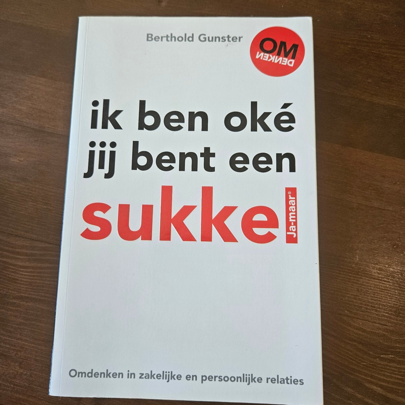 Ik ben ok&eacute; jij bent een sukkel - Berthold Gunster, Boeken, Ophalen of Verzenden, Zo goed als nieuw, Berthold Gunster, Overige uitgevers
