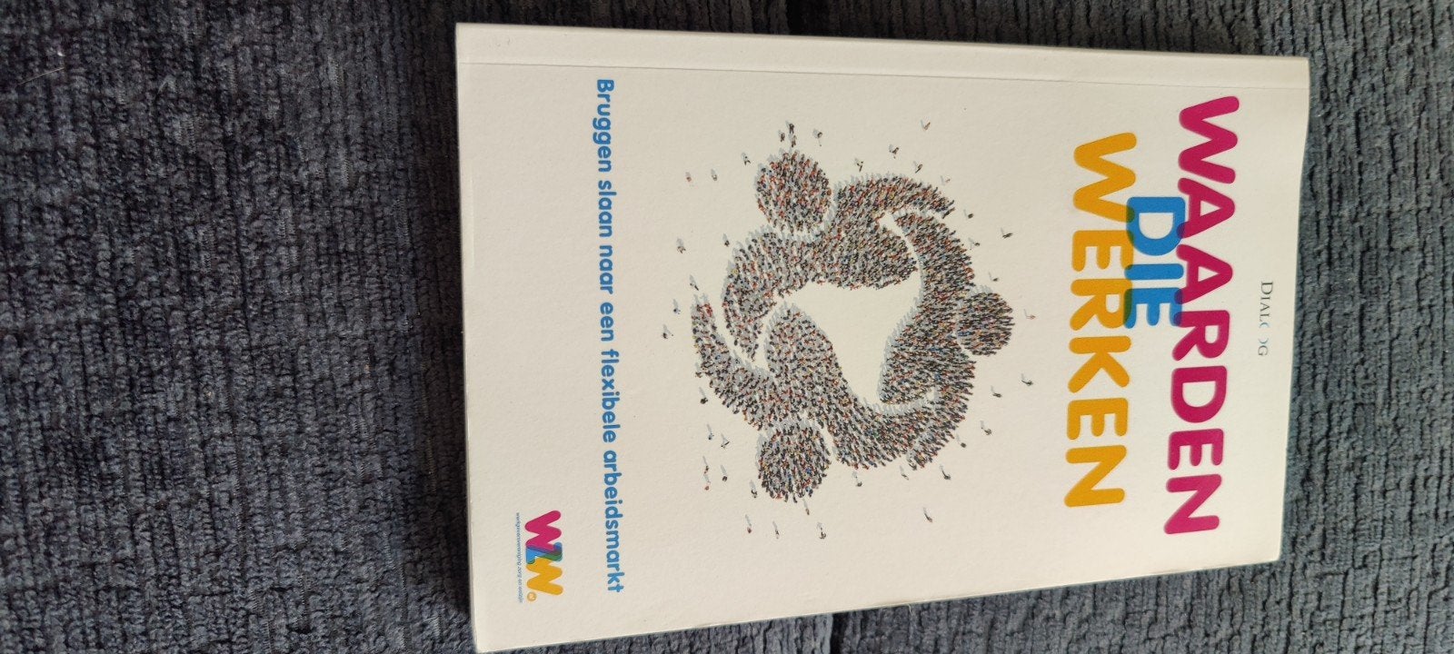 Waarden die werken, Ophalen of Verzenden, Zo goed als nieuw, Personeel en Organisatie, Onbekend