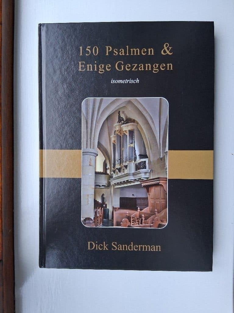 150 Psalmen & Enige Gezangen - Dick Sanderman, Orgel, Ophalen of Verzenden, Zo goed als nieuw, Religie en Gospel