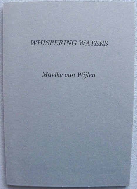 Whispering waters Marike van Wijlen lim.ed 45 van 150 stuks, Ophalen of Verzenden, Gelezen