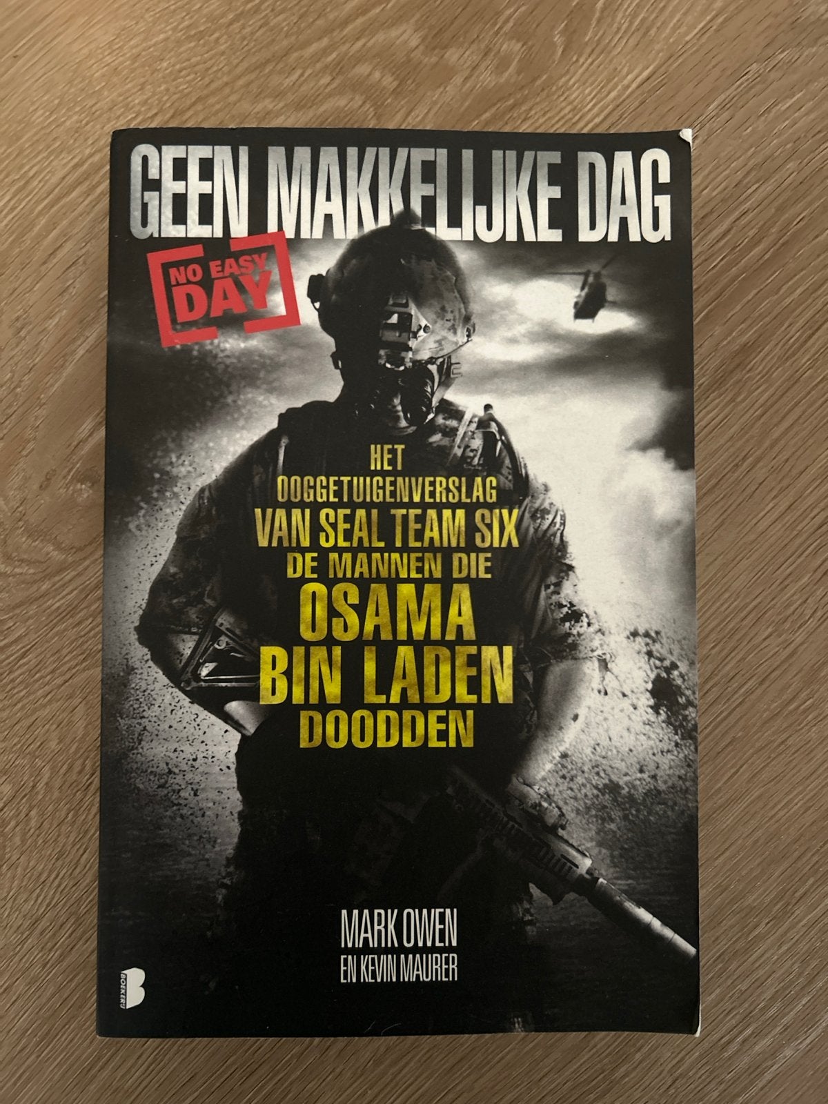 Geen Makkelijke Dag - Het verhaal van SEAL Team Six, Ophalen of Verzenden, 1945 tot heden, Gelezen, Landmacht